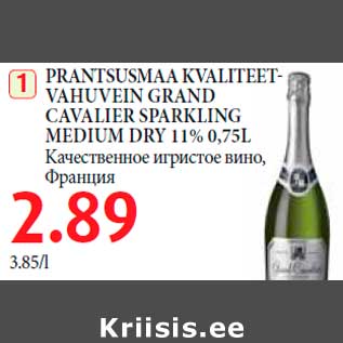 Allahindlus - PRANTSUSMAA KVALITEETVAHUVEIN GRAND CAVALIER SPARKLING MEDIUM DRY 11% 0,75L