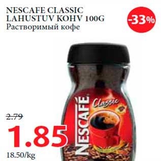 Allahindlus - NESCAFE CLASSIC LAHUSTUV KOHV 100G