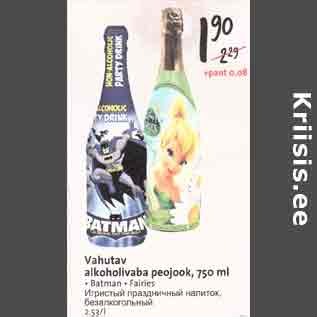 Allahindlus - Vahutav alkoholivaba peojook, 750 ml . Batman . Fairies