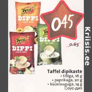 Allahindlus - Taffel dipikaste . tilliga, 16 g . paprikaga, 20 g . küüslauguga, 14 g