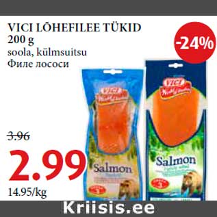 Allahindlus - VICI LÕHEFILEE TÜKID 200 g