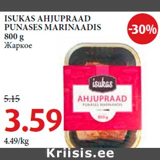 Allahindlus - ISUKAS AHJUPRAAD PUNASES MARINAADIS 800 g