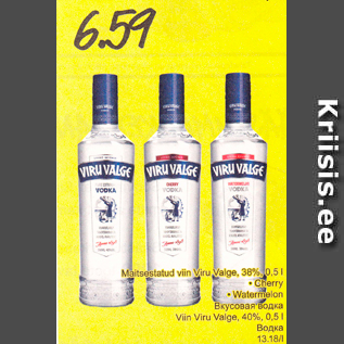 Allahindlus - Maitsestatud viin Viru Valge 38%,0,5 l .Cherry .Watermelon ; Viin Viru Valge 40%, 0,5 l