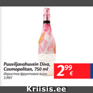 Allahindlus - Puuviljavahuvein Diva, Cosmopolitan, 750 ml