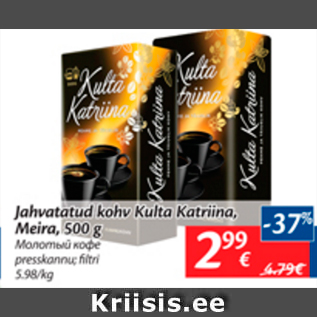 Allahindlus - Jahvatatud kohv Kulta Katriina, Meira, 500 g