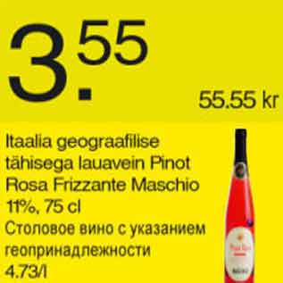 Allahindlus - Itaalia geograafilise tähisega lauavein Pinot Rosa Frizzante Maschio