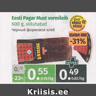 Allahindlus - Eesti Pagar Must cormileib 600 g, Viilutatud