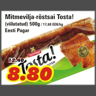 Allahindlus - Mitmevilja-röstsai Tosta!