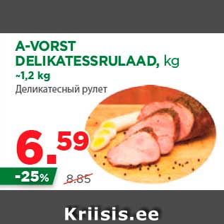 Allahindlus - A-VORST DELIKATESSRULAAD, kg ~1,2 kg