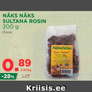 Allahindlus - NÄKS NÄKS SULTANA ROSIN 300 g