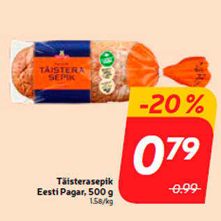 Allahindlus - Täisterasepik Eesti Pagar, 500 g