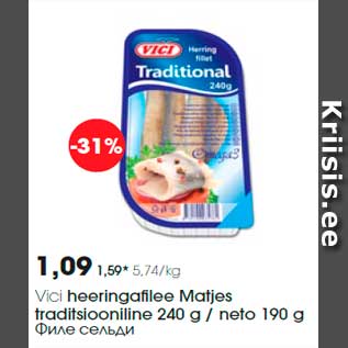 Allahindlus - Vici heeringafilee Matjes traditsiooniline 240 g / neto 190 g