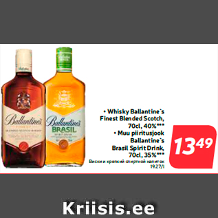 Allahindlus - • Whisky Ballantine`s Finest Blended Scotch, 70cl, 40%*** • Muu piiritusjook Ballantine`s Brasil Spirit Drink, 70cl, 35%***