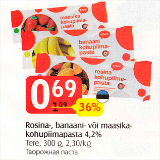 Allahindlus - Rosina-, banaani- või maasikakohupiimapasta 4,2%