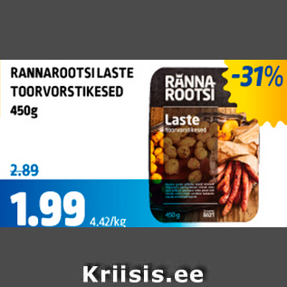 Allahindlus - RANNAROOTSI LASTE TOORVORSTIKESED 450 g