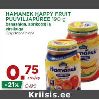 Allahindlus - HAMANEK HAPPY FRUIT PUUVILJAPÜREE