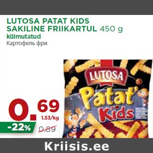 Allahindlus - LUTOSA PATAT KIDS SAKILINE FRIIKARTUL