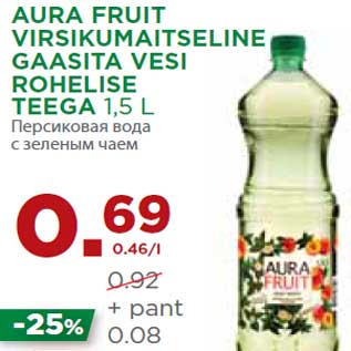 Allahindlus - AURA FRUIT VIRSIKUMAITSELINE GAASITA VESI ROHELISE TEEGA