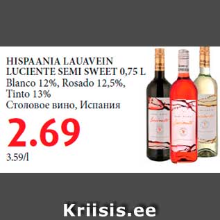 Allahindlus - HISPAANIA LAUAVEIN LUCIENTE SEMI SWEET 0,75 L