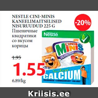 Allahindlus - NESTLE CINI-MINIS KANEELIMAITSELISED NISURUUDUD 225 G