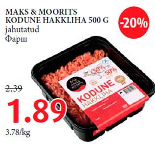 Allahindlus - MAKS & MOORITS KODUNE HAKKLIHA 500 G