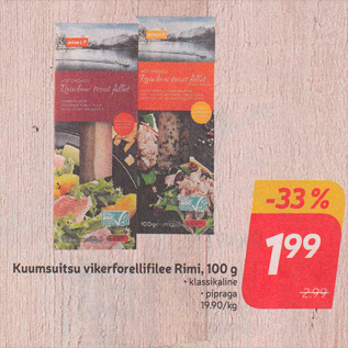 Allahindlus - Kuumsuitsu vikerforellifilee Rimi, 100 g