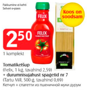 Allahindlus - Tomatiketšup (Felix, 1 kg) + durumnisujahust spagetid nr 7 (tartu Mill, 500 g)