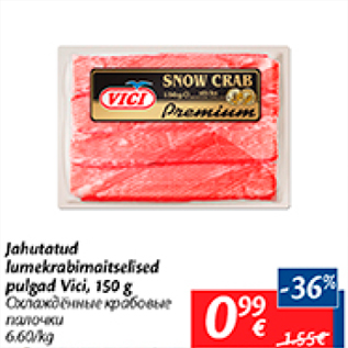 Allahindlus - Jahutatud lumekrabimaitselised pulgad Vici, 150 g