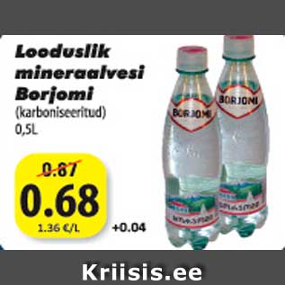 Allahindlus - Looduslik mineraalvesi Borjomi 0,5L