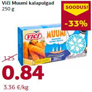 Allahindlus - Viči Muumi kalapulgad 250 g