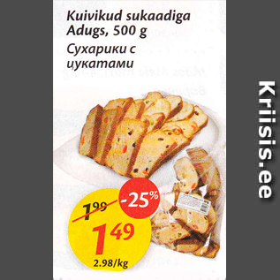 Allahindlus - Kuivikud sukaadiga Adugs, 500 g