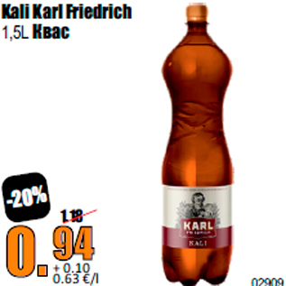 Allahindlus - Kali Karl Friedrich 1,5L