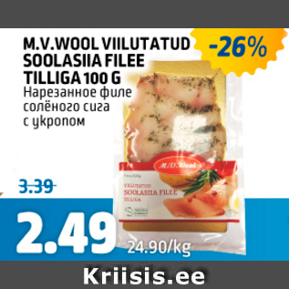 Allahindlus - M.V. WOOL VIILUTATUD SOOLASIIA FILEE TILLIGA 100 G