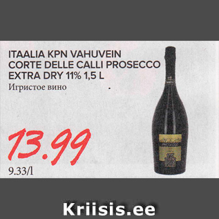 Allahindlus - ITAALIA KPN VAHUVEIN CORTE DELLE CALLI PROSECCO EXTRA DRY