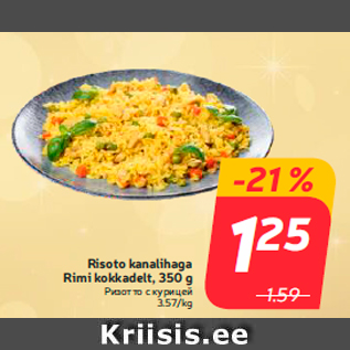 Allahindlus - Risoto kanalihaga Rimi kokkadelt, 350 g