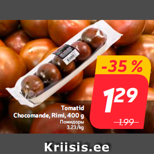 Allahindlus - Tomatid Chocomande, Rimi, 400 g