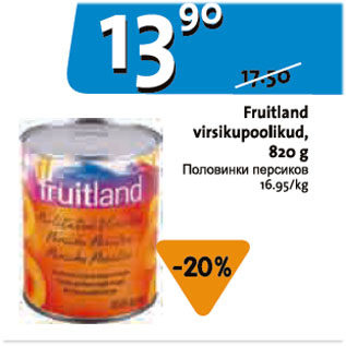 Allahindlus - Fruitland virsikupoolikud,820 g