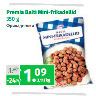 Allahindlus - Premia Balti Mini-frikadellid 350 g