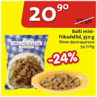 Allahindlus - Balti mini-frikadellid, 350g