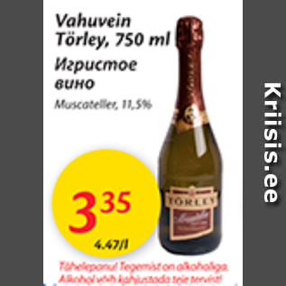 Allahindlus - Vahuvein Törley, 750 ml