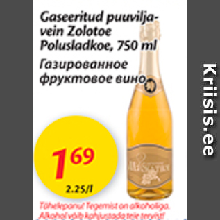 Allahindlus - Gaseeritud puuviljavein Zolotoe Polusladkoe, 750 ml