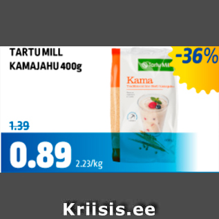 Allahindlus - TARTU MILL KAMAJAHU 400 g