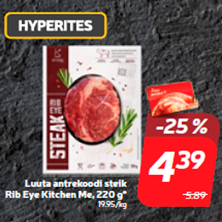 Allahindlus - Luuta antrekoodi steik Rib Eye Kitchen Me, 220 g*