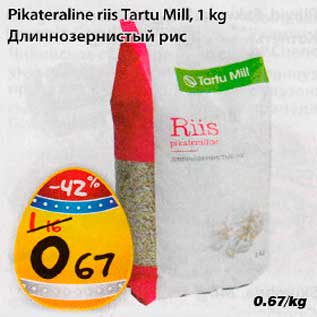 Allahindlus - Pikateraline riis Tartu Mill, 1kg