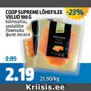 Allahindlus - COOP SUPREME LÕHEFILEE VIILUD 100 G