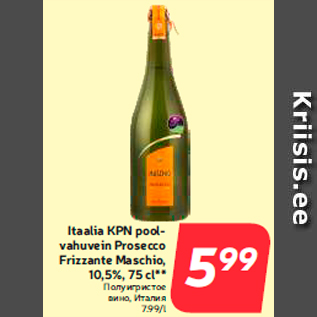 Allahindlus - Itaalia KPN poolvahuvein Prosecco Frizzante Maschio, 10,5%, 75 cl**