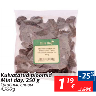 Allahindlus - Kuivatatud ploomid Mini Day, 250 g