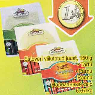 Allahindlus - Estoveri viilutatud juust, 150 g • Tartu • Pärnu • Rannu