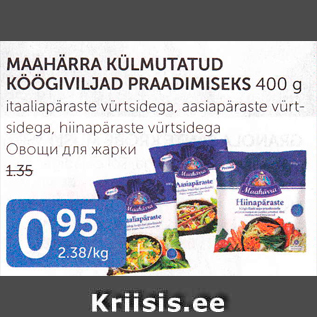 Allahindlus - MAAHÄRRA KÜLMUTATUD KÖÖGIVILJAD PRAADIMISEKS 400 G