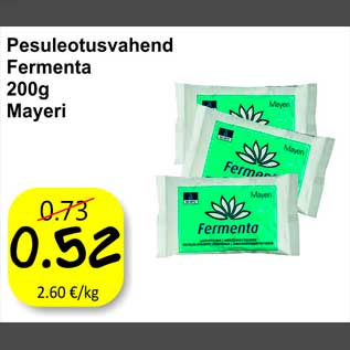 Allahindlus - Pesuleotusvahend Fermenta 200g mayeri